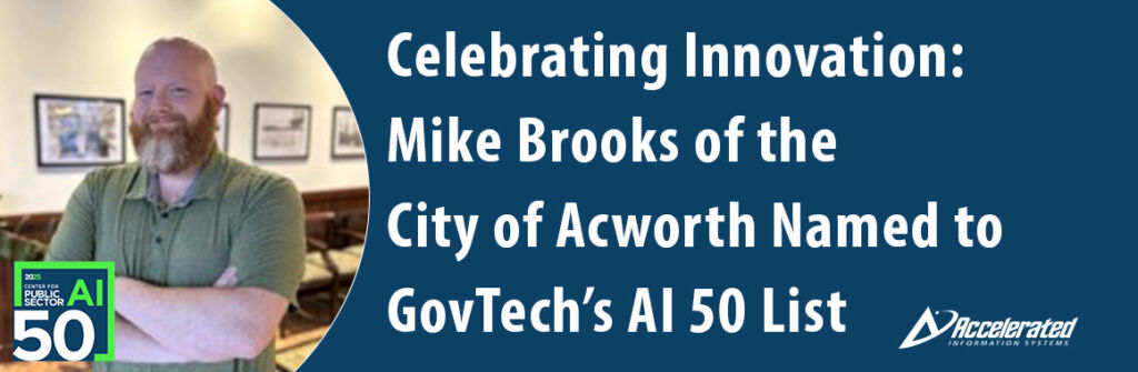 Celebrating Innovation: Mike Brooks of the City of Acworth Named to GovTech’s AI 50 List